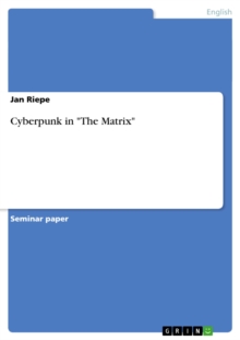 Cyberpunk in "The Matrix"