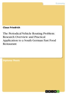 The Periodical Vehicle Routing Problem: Research Overview and Practical Application to a South German Fast Food Restaurant
