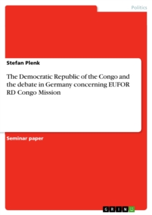 The Democratic Republic of the Congo and the debate in Germany concerning EUFOR RD Congo Mission