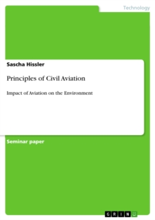 Principles of Civil Aviation : Impact of Aviation on the Environment