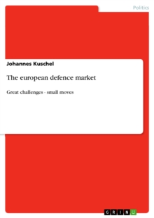 The european defence market : Great challenges - small moves