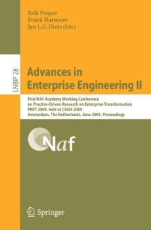 Advances in Enterprise Engineering II : First NAF Academy Working Conference on Practice-Driven Research on Enterprise Transformation, PRET 2009, held at CAiSE 2009, Amsterdam, The Netherlands, June 1