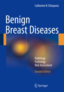Benign Breast Diseases : Radiology - Pathology - Risk Assessment