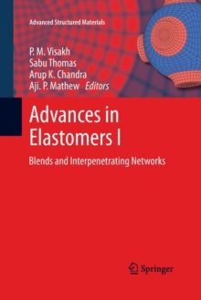 Advances in Elastomers I : Blends and Interpenetrating Networks