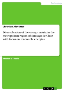 Diversification of the energy matrix in the metropolitan region of Santiago de Chile with focus on renewable energies