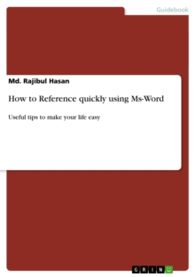 How to Reference quickly using Ms-Word : Useful tips to make your life easy