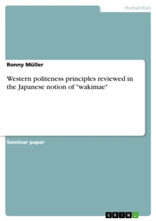Western politeness principles reviewed in the Japanese notion of "wakimae"