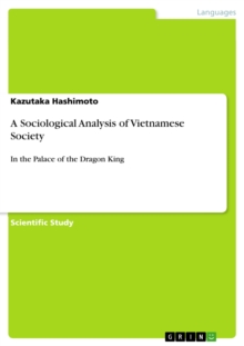 A Sociological Analysis of Vietnamese Society : In the Palace of the Dragon King