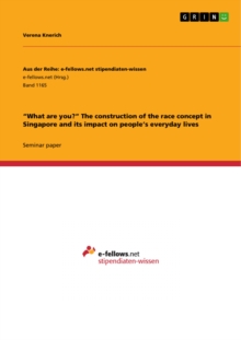 "What are you?" The construction of the race concept in Singapore and its impact on people's everyday lives