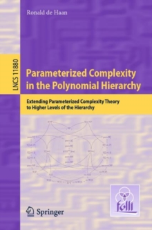 Parameterized Complexity in the Polynomial Hierarchy : Extending Parameterized Complexity Theory to Higher Levels of the Hierarchy