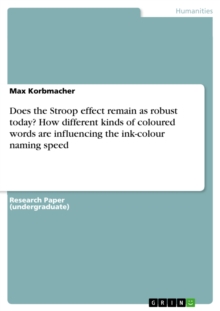 Does the Stroop effect remain as robust today? How different kinds of coloured words are influencing the ink-colour naming speed