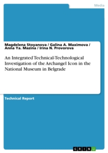 An Integrated Technical-Technological Investigation of the Archangel Icon in the National Museum in Belgrade