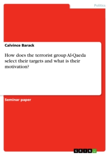 How does the terrorist group Al-Qaeda select their targets and what is their motivation?