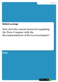 How does the current System for regulating the Press Compare with the Recommendations of the Leveson Inquiry?