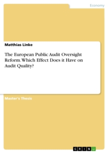 The European Public Audit Oversight Reform. Which Effect Does it Have on Audit Quality?