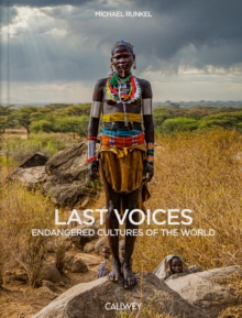 Last Voices : Endangered Cultures of the World