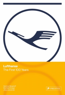 Lufthansa : The First 100 Years