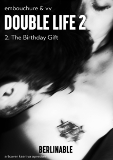 Double Life - Episode 2 : The Birthday Gift. Adultery has never looked so sexy