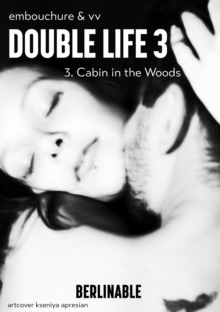 Double Life - Episode 3 : The Cabin in the Woods. Threesome in a hot tub