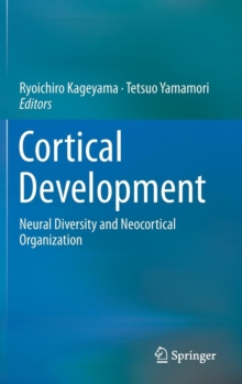 Cortical Development : Neural Diversity and Neocortical Organization
