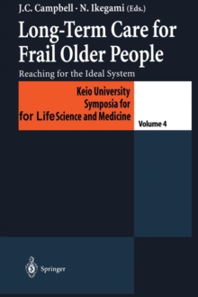 Long-Term Care for Frail Older People : Reaching for the Ideal System