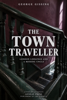 The Town Traveller : London Lodgings and a Missing Uncle