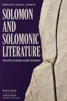 Solomon and Solomonic Literature : The King in Legend Across Religions