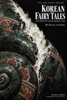 Korean Fairy Tales : Tales from the Land of Morning Calm