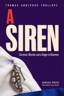 A Siren : Carnival, Murder and a Singer in Ravenna