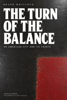 The Turn of the Balance : An American City and Its Courts
