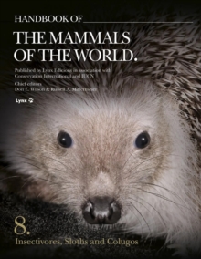 Handbook of the Mammals of the World - Volume 8 : Insectivores, Sloths and Colugos