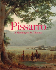 Pissarro and Melbye : From the Danish Golden Age to the Birth of French Impressionism