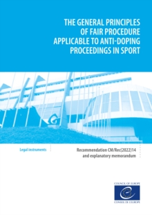 The general principles of fair procedure applicable to anti-doping proceedings : Recommendation CM/Rec(2022)14