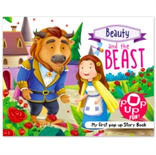 Pop Up Fun! My First Pop Up Story Book: Beauty And The Beast - Pop Up Stories For Kids : Beauty And The Beast - My First Pop Up Story Book