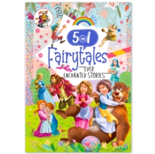Ever Enchanted Stories: 5 In 1 Fairytales - A Captivating Compilation Of Timeless Tales (Book 2) : 5 In 1 Fairytales Ever Enchanted Stories - 1