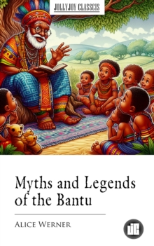 Myths and Legends of the Bantu
