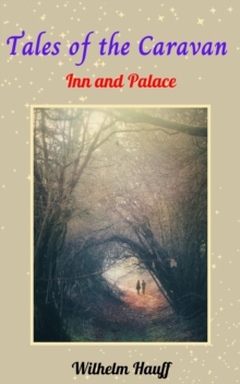Tales of the Caravan, Inn, and Palace