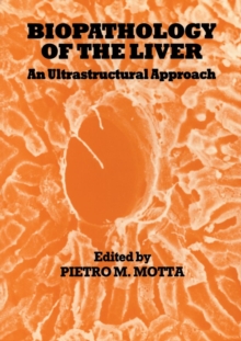 Biopathology of the Liver : An Ultrastructural Approach