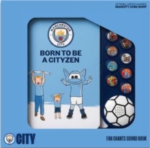 BORN TO BE A CITYZEN : Manchester City Fan Chants Sound Book