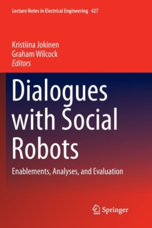 Dialogues with Social Robots : Enablements, Analyses, and Evaluation