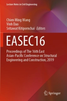 EASEC16 : Proceedings of The 16th East Asian-Pacific Conference on Structural Engineering and Construction, 2019