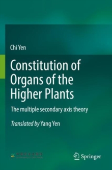 Constitution of Organs of the Higher Plants : The multiple secondary axis theory