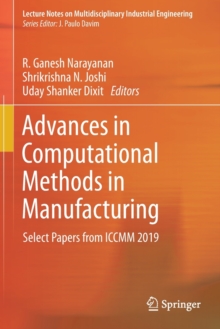Advances in Computational Methods in Manufacturing : Select Papers from ICCMM 2019