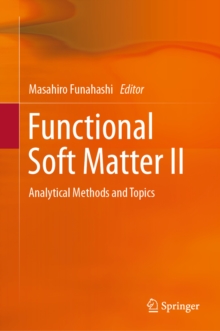 Functional Soft Matter II : Analytical Methods and Topics