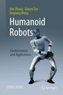 Humanoid Robots : Fundamentals and Applications