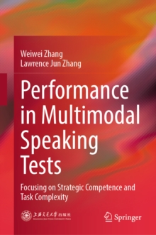 Performance in Multimodal Speaking Tests : Focusing on Strategic Competence and Task Complexity
