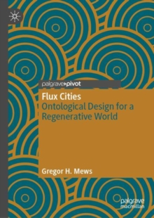 Flux Cities : Ontological Design for a Regenerative World