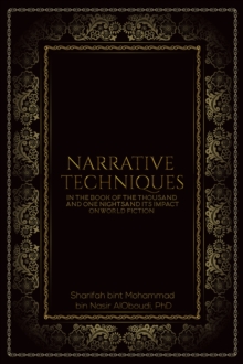 Narrative Techniques in the Book of the Thousand and One Nights and its Impact on World Fiction