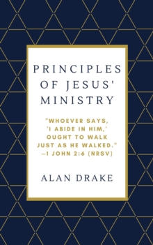 Principles of Jesus' Ministry : Doing the Works of Jesus, #13