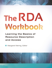 The RDA Workbook : Learning the Basics of Resource Description and Access